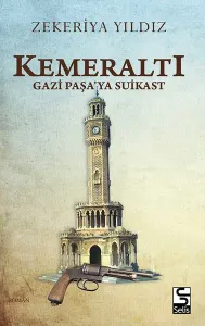 Kemeraltı - Gazi Paşa'ya Suikast