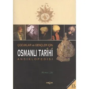 Çocuklar ve Gençler İçin Osmanlı Tarihi Ansiklopedisi
