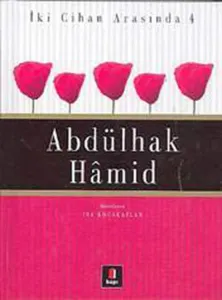 İki Cihan Arasında 4 - Abdülhak Hâmid