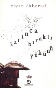 Karınca Boşalttı Yükünü