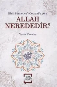 Allah Nerededir?; Ehl-i Sünnet ve'l Cemaat'e Gör