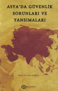 Asya'da Güvenlik Sorunları ve Yansımaları