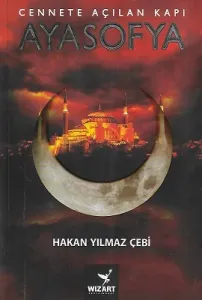 Ayasofya - Cennete Açılan Kapı