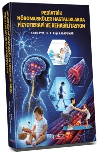 Pediatrik Nöromusküler Hastalıklarda Fizyoterapi ve Rehabilitasyon