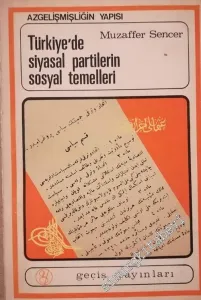 Türkiye'de Siyasal Partilerin Sosyal Temelleri Azgelişmişliğin Yapısı -        1971