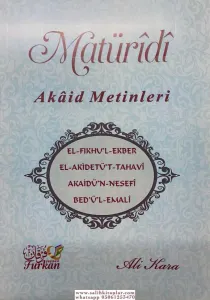 Maturidi Akaid Metinleri | fıkhul Ekber - Akidetül Tahavi - Akaidün Nesefi - Bedül Emali - Kelime Manalı