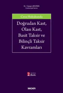 Doğrudan Kast, Olası Kast Basit Taksir ve Bilinçli Taksir Kavramları
