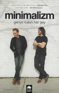 Minimalizm Geriye Kalan Her Şey