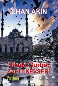 Sılada Gurbet Zahit Kevseri