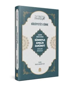 Sünnetle Amelin Zarureti - Hucciyyetüs Sünne