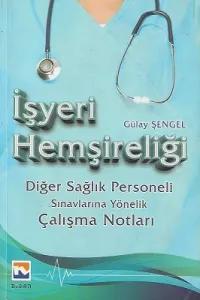İşyeri Hemşireliği Diğer Sağlık Personeli Sınavlarına Yönelik Çalışma Notları
