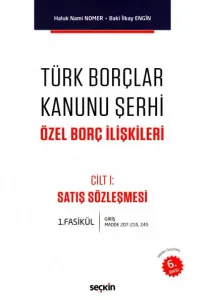 Türk Borçlar Kanunu Şerhi Özel Borç İlişkileri
