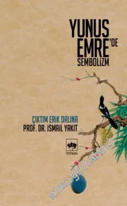 Yunus Emre'de Sembolizm: Çıktım Erik Dalına -