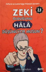 Zeki Olduğunu Hala Düşünüyor musun?