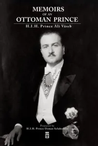 Memoirs of An Ottoman Prince