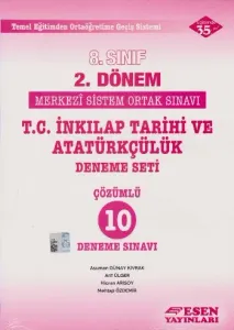 Esen 8. Sınıf 2. Dönem T.C. İnkılap Tarihi ve Atatürkçülük Deneme Seti Çözümlü 10 Deneme Sınavı
