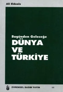Bugünden Geleceğe Dünya Ve Türkiye