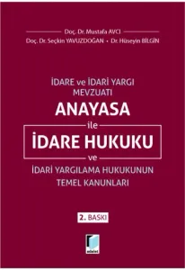 Anayasa ile İdare Hukuku ve İdari Yargılama Hukukunun Temel Kanunları