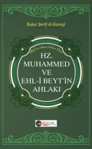 Hz. Muhammed ve Ehl-i Beyt’in Ahlakı