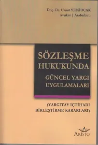 Sözleşme Hukukunda Güncel Yargı Uygulamaları