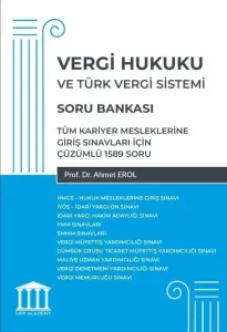 Vergi Hukuku ve Türk Vergi Sistemi - Tüm Kariyer Mesleklerine Giriş Sınavları İçin
