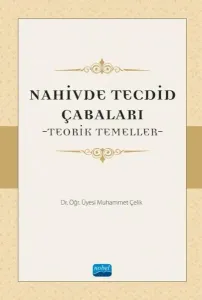 Nahivde Tecdid Çabaları-Teorik Temeller