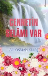 Cennetin Selâmı Var