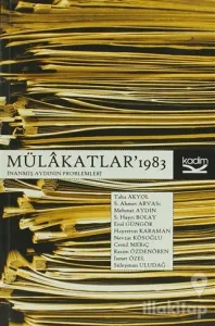 Mülakatlar 1983 : İnanmış Aydının Problemleri