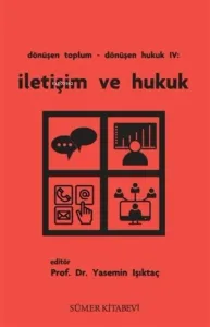 Dönüşen Toplum - Dönüşen Hukuk 4: İletişim ve Hukuk
