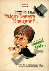 Yalçın Nereye Koşuyor?..