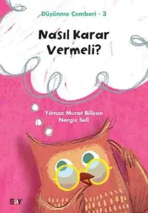 Nasıl Karar Vermeli?-Düşünme Çemberi 3