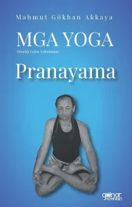MGA Yoga Pranayama;Merakla Gelen Aydınlanma