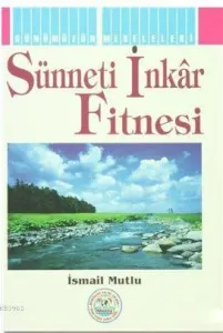 Sünneti İnkar Fitnesi