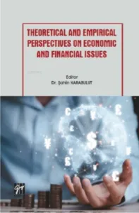 Theoretical and Empirical Perspectives on Economic and Financial Issues