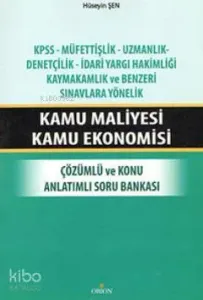 Kamu Maliyesi Kamu Ekonomisi; Çözümlü ve Konu Anlatımlı Soru Bankası