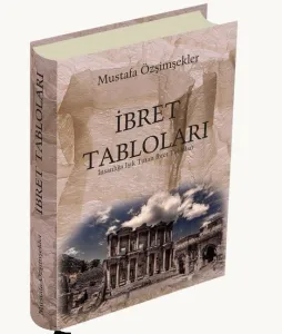 İnsanlığa Işık Tutan | İbret Tabloları