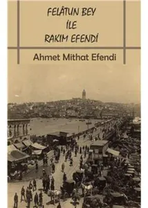Felatun Bey İle Rakım Efendi