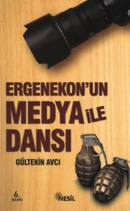 Ergenekon'un Medya ile Dansı