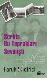 Serkis Bu Toprakları Sevmişti -