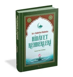 Asr-ı Saâdetten Günümüze HİDÂYET REHBERLERİ
