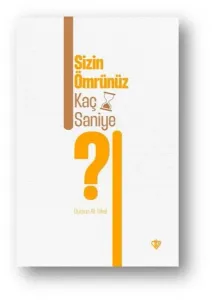 Sizin Ömrünüz Kaç Saniye?