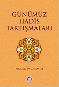 Günümüz Hadis Tartışmaları