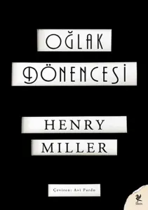 Oğlak Dönencesi - Henry Miller