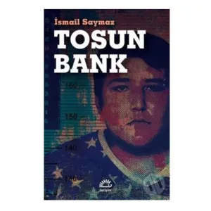 TOSUN BANK  ...   İsmail Saymaz