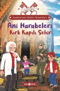 Anadolu'nun Kültür Muhafızları 8 ;Ani Harabeleri Kırk Kapılı Şehir