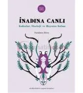 İnadına Canlı: Kadınlar, Ekoloji ve Hayatta Kalma