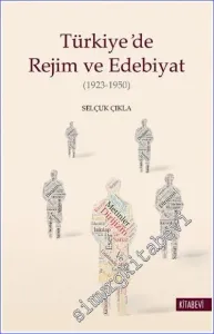 Türkiye'de Rejim ve Edebiyatı 1923 - 1950 -         2022