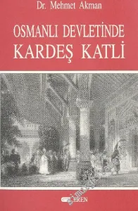 Osmanlı Devletinde Kardeş Katli -        1997