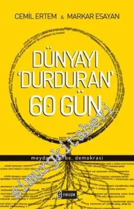 Dünyayı 'Durduran' 60 Gün: Meydan, Darbe, Demokrasi -