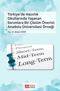 Türkiye’ de Hazırlık Okullarında Yaşanan Sorunlara Bir Çözüm Önerisi